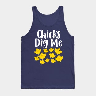 Chicks dig me Easter Humor Tank Top